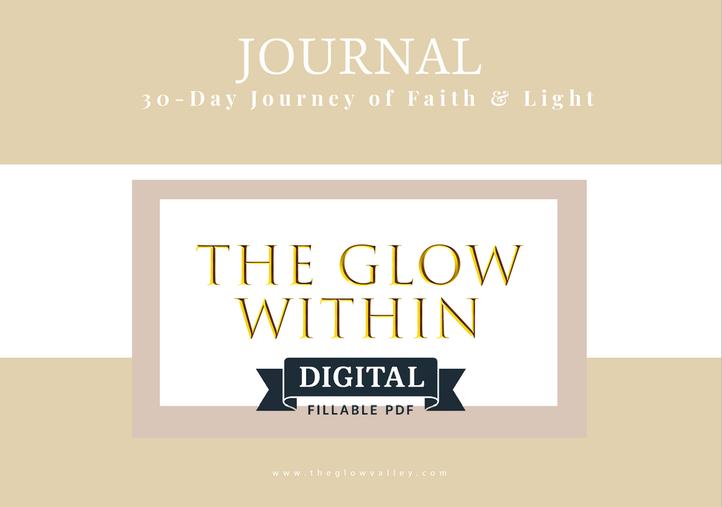 The Glow Within: (Digital Fillable PDF) 30‑Day Journey of Faith & Light (Adults)