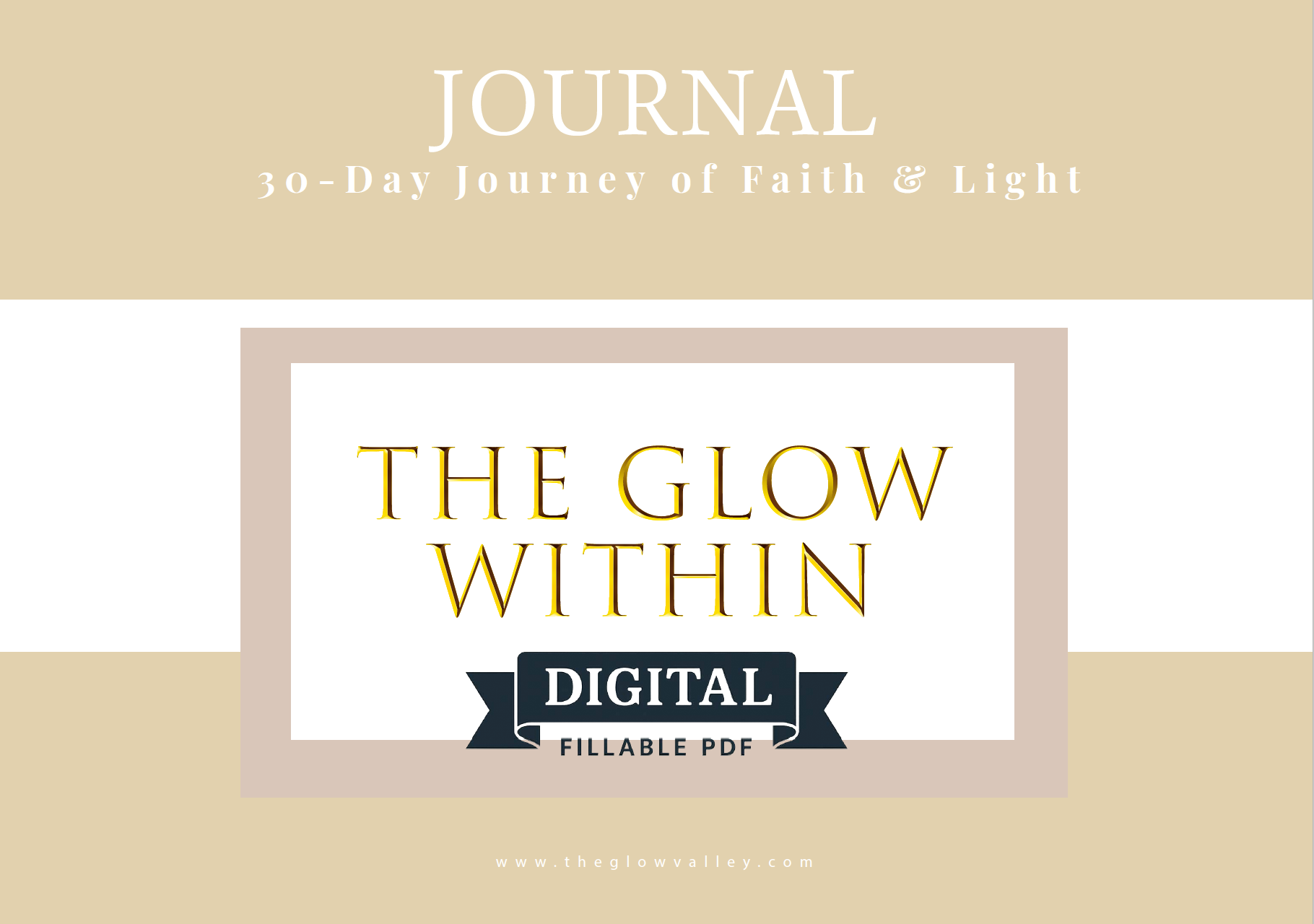 The Glow Within: (Digital Fillable PDF) 30‑Day Journey of Faith & Light (Adults)