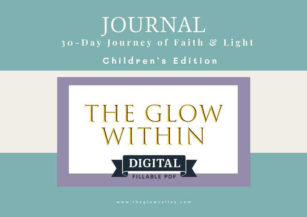 The Glow Within: (Digital Fillable PDF) 30-Day Journey of Faith & Light (Children's Edition)