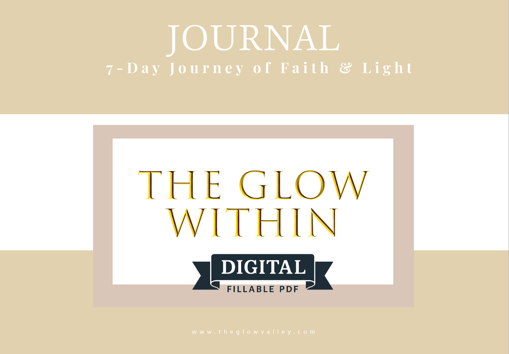 The Glow Within: (Digital Fillable PDF) 7‑Day Journey of Faith & Light (Adults)