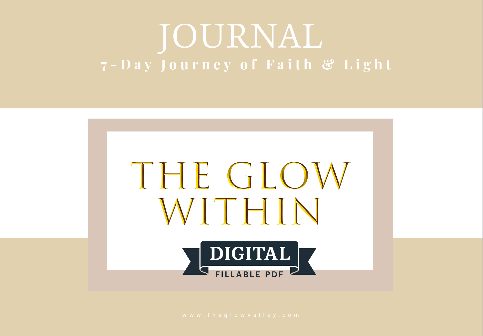 The Glow Within: (Digital Fillable PDF) 7‑Day Journey of Faith & Light (Adults)